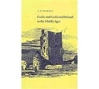 Gaelic and Gaelicized Ireland in the Middle Ages K. W. Nicholls (Auteur)