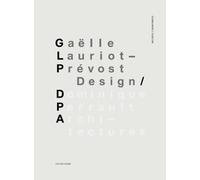 Gaelle Lauriot-Prevost Design Dominique Perrault Architecture - Michèle Champenois - Norma - relié - Beau livre