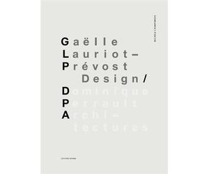 Gaelle Lauriot-Prevost Design Dominique Perrault Architecture - Michèle Champenois - Norma - relié - Beau livre