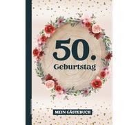 Gästebuch 50. Geburtstag: Gaestebuch zum 50 Geburtstag Geburtstagsgeschenk für Fünfzigsten Jahrestag Gäste Buch zum Ausfüllen Geschenk 50ster Geb das Geburtstagsbuch Fünfzig zur Erinnerung