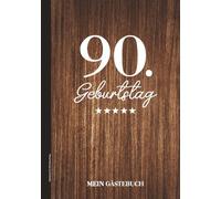Gästebuch für 90 Geburtstag: Gaestebuch Geburtstag 90 Jahre schönes Geburtstagsgeschenk für Neunzigjährige Erinnerungsbuch zum Ausfüllen Buch zum Eintragen von Glückwünschen und Fotos zum 90 Geb