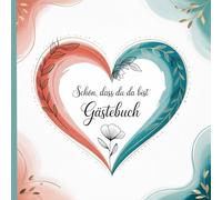 Gästebuch - Schön, dass du da bist: Universelles Gästebuch für jeden Anlass - Hochzeit, Geburtstag, Jubiläum, Taufe, Jugendweihe, Kommunion, ... mit filigranem Rand zum Selbstgestalten