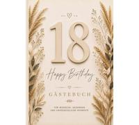Gästebuch zum 18. Geburtstag - Boho Edition: Wunderschönes Erinnerungsbuch für liebe Wünsche, Herzensmomente und besondere Erinnerungen