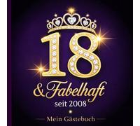Gästebuch zum 18. Geburtstag: Erinnerungsbuch für Frauen und Männer - mit Rahmen verziert und viel Platz für Glückwünsche, Sprüche & besondere Momente zur individuellen Gestaltung