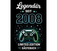 Gästebuch zum 18. Geburtstag - Gamer Edition: Geschenkbuch zur Volljährigkeit | Eintrageseiten für Gäste: Glückwünsche, Sprüche, Erinnerungen & Fotos ... Erinnerungsbuch | Legendär - Limited Edition