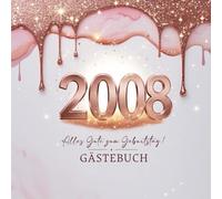 Gästebuch zum 18. Geburtstag - Jahrgang 2008 Elegantes Design in Roségold