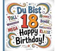 Gästebuch zum 18. Geburtstag: Kreatives und witziges Erinnerungsbuch zum Ausfüllen - mit Platz für Fotos, Wünsche, Sprüche und Zeichnungen - das perfekte Geburtstagsgeschenk für Männer und Frauen