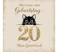 Gästebuch zum 20. Geburtstag - Katze: Erinnerungsbuch für Glückwünsche, Sprüche & Fotos | Geschenk zum 18. Geburtstag für Männer und Frauen | Für Katzenfreunde und Katzenfans