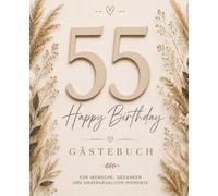 Gästebuch zum 55. Geburtstag - Boho Edition: Wunderschönes Erinnerungsbuch für liebe Wünsche, Herzensmomente und besondere Erinnerungen