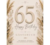 Gästebuch zum 65. Geburtstag - Boho Edition: Wunderschönes Erinnerungsbuch für liebe Wünsche, Herzensmomente und besondere Erinnerungen