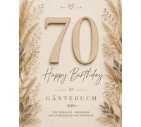 Gästebuch zum 70. Geburtstag - Boho Edition: Wunderschönes Erinnerungsbuch für liebe Wünsche, Herzensmomente und besondere Erinnerungen