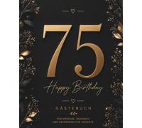 Gästebuch zum 75. Geburtstag - Midnight Glam Edition: Elegantes Geburtstags-Gästebuch für Glückwünsche, Erinnerungen und unvergessliche Momente