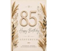 Gästebuch zum 85. Geburtstag - Boho Edition: Wunderschönes Erinnerungsbuch für liebe Wünsche, Herzensmomente und besondere Erinnerungen