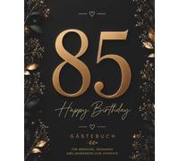 Gästebuch zum 85. Geburtstag - Midnight Glam Edition: Elegantes Geburtstags-Gästebuch für Glückwünsche, Erinnerungen und unvergessliche Momente