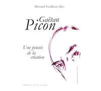 Gaëtan Picon: Une pensée de la création