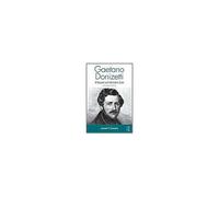 Gaetano Donizetti, Routledge Music Bibliographies James P. Cassaro (Auteur)