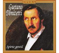 Gaetano Donizetti - Spirto Gentil [Import]