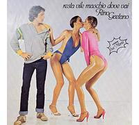 Gaetano, Rino - Resta Vile Maschio Dove V