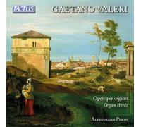 Gaetano Valeri – Oeuvres pour orgue – Alessandro Perin & Roberto Loreggian – Tactus