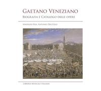 Gaetano Veneziano. Biografia e catalogo delle opere