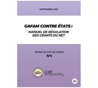 Gafam Contre Etats : Manuel De Régulation Des Géants Du Net