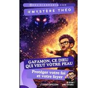 GAFAMON, ce dieu qui veut votre peau: Protéger votre foi et votre foyer