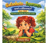 Gafanhoto ou Esperança: Qual a Diferença? Edição Escolar: Versão para uso escolar - preto e branco