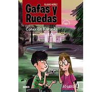 Gafas y Ruedas: Conexion Karaoke (A2+)