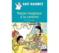 Gafi, repas magique à la cantine - Dès 6 ans