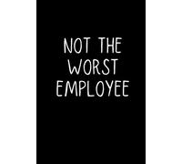 Gag Gift Idea for Coworkers: Not The Worst Employee