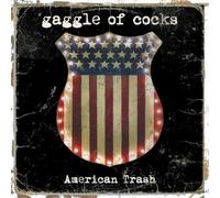 Gaggle of Cocks - American Trash