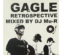 Gagle Retrospective Mixed by DJ Mu-R [Import]