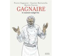 Gagnaire, le cuisinier malgré lui - Martin Veyron - Denoël - broché - Bande dessinée