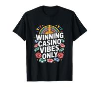 Gagnant Casino Vibes Only Roulette Chips Dice Gamblers T-Shirt