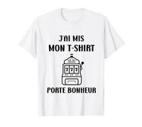 Gagnant Chance Humour Jeux casino porte bonheur T-Shirt