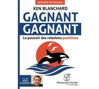 Gagnant, Gagnant : Le Pouvoir Des Relations Positives