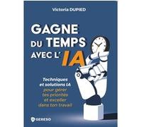 Gagne du temps avec l'IA Victoria Dupied (Auteur)