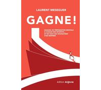 Gagne !: Manuel de préparation mentale à l'usage des sportifs... et de ceux qui souhaitent s'en inspirer