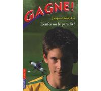 GAGNE T10 ENFER OU LE PARADIS