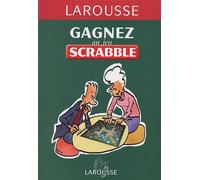 Gagner au scrabble : Tous les secrets pour bien jouer