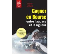 Gagner en Bourse: Entre l'audace et la rigueur