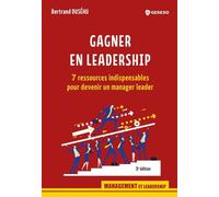 Gagner en leadership: 7 ressources indispensables pour devenir un manager leader