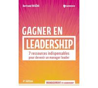 Gagner en leadership: 7 ressources indispensables pour devenir un manager leader