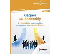 Gagner en leadership: 7 ressources indispensables pour devenir un manager leader
