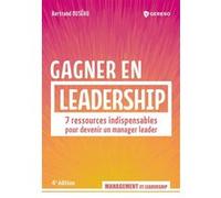 Gagner en leadership: 7 ressources indispensables pour devenir un manager leader