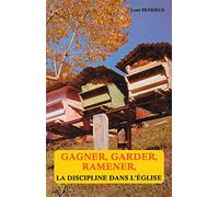 Gagner, garder, ramener : La discipline dans l´Église