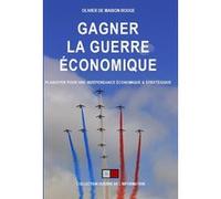 Gagner la guerre économique Olivier de Maison Rouge (Auteur)
