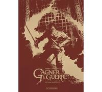 Gagner la guerre - Tome 5 - Retour en grâce