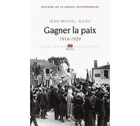 Gagner la paix, tome 5 (Histoire de la France contemporaine): 1914-1929