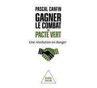 Gagner Le Combat Du Pacte Vert - Une Révolution En Danger